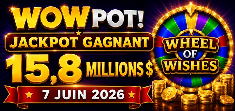 Jackpot WowPot de 15,8 Millions $ Gagné en Juin 2026 sur Wheel of Wishes